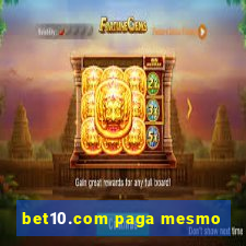 bet10.com paga mesmo